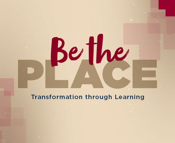 Be the Place, Transformation through Learning